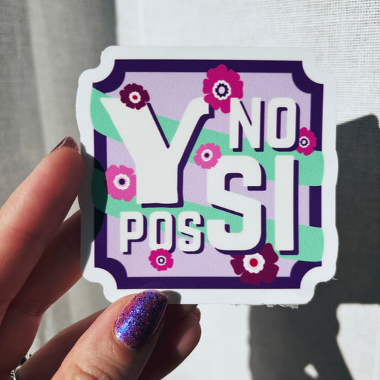 Y No Pos Si | Vinyl Sticker